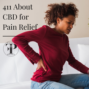 411 about CBD for Pain Relief