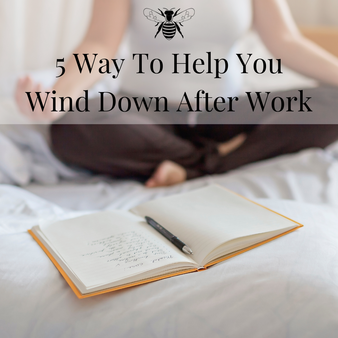 5 Way To Help You Wind Down After Work