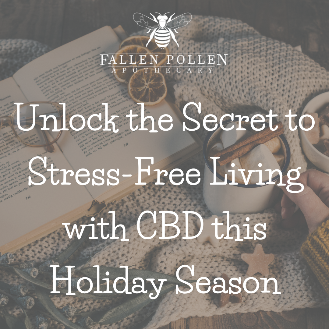 Unlock the Secret to Stress-Free Living with CBD this Holiday Season